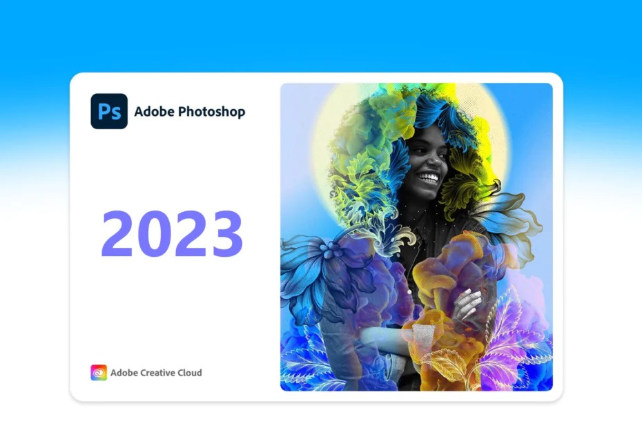 Adobe Photoshop 2023 Full Crack – Vĩnh Viễn 100% Miễn Phí
