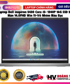 Dell inspiron 5430 Core i5- 1340P 16G SSD512 Màn 14.0FHD Win 11-Vỏ Nhôm Màu Bạc