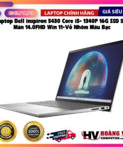 Dell inspiron 5430 Core i5- 1340P 16G SSD512 Màn 14.0FHD Win 11-Vỏ Nhôm Màu Bạc