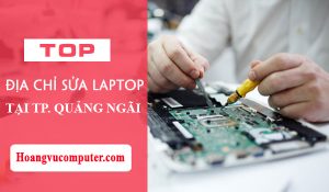 Dịch vụ cho thuê laptop máy tính xách tay giá rẻ Quảng Ngãi