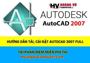 Download AutoCad 2007 Full (link Microsoft OneDrive) – Video hướng dẫn cài đặt chi tiết 3 Download AutoCad 2007 Full (link Microsoft OneDrive) – Video hướng dẫn cài đặt chi tiết