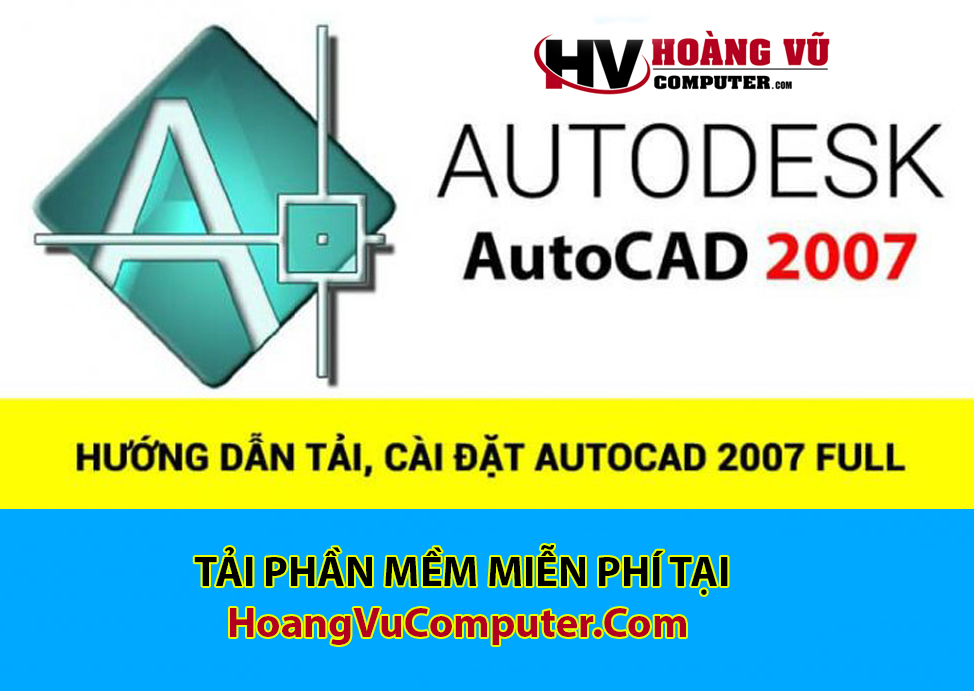 Download AutoCad 2007 Full (link Microsoft OneDrive) – Video hướng dẫn cài đặt chi tiết