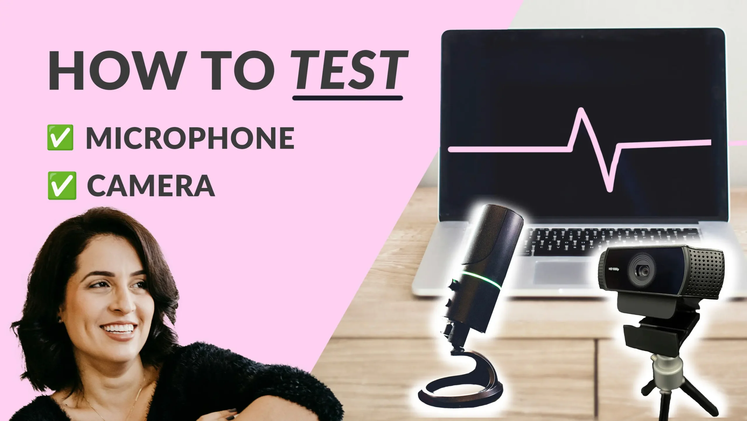 Instructions for testing microphone and camera