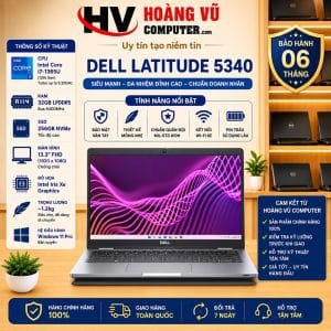 Dell Latitude 5340 i7-1365U Ram 32GB SSD 256GB Màn 13.3 inch FHD - Hoàng Vũ Computer
