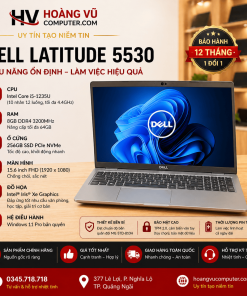 Dell Latitude 5530 i5-1235U laptop Quảng Ngãi – màn lớn 15.6 inch, bền bỉ, phù hợp văn phòng, kế toán. Giá tốt tại Hoàng Vũ Computer.