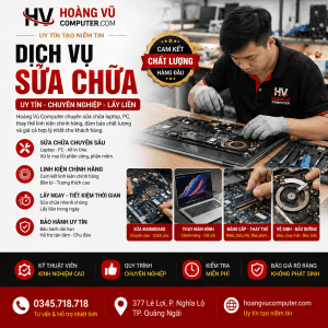 Mua Dịch vụ sửa chữa giá tốt tại Hoàng Vũ Computer Quảng Ngãi. Bảo hành uy tín, hỗ trợ nhanh. Gọi 0345.718.718.