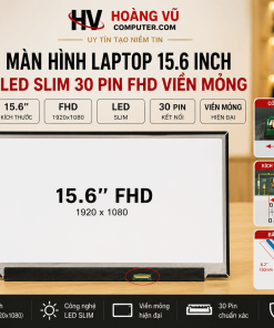 Màn hình laptop 15.6 inch FHD 30 pin Quảng Ngãi – thay nhanh, hiển thị sắc nét, giá tốt tại Hoàng Vũ Computer.