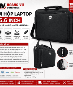 Túi hộp laptop 15.6 inch cho Dell, HP, ASUS… thiết kế chống sốc, gọn đẹp, bảo vệ máy hiệu quả khi di chuyển. Mua uy tín tại Hoàng Vũ Computer Quảng Ngãi.