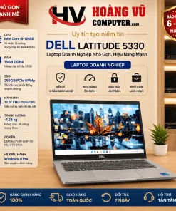 Dell Latitude 5330 i5-1245U Ram 16GB SSD 256GB Màn 13.3 inch FHD - Hoàng Vũ Computer
