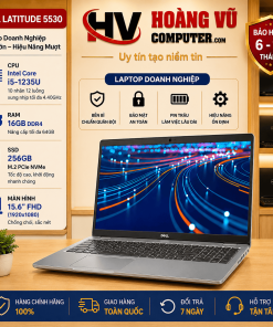 Dell Latitude 5530 i5-1235U RAM 16GB SSD 256GB Quảng Ngãi – laptop doanh nghiệp màn lớn, hiệu năng mượt tại Hoàng Vũ Computer.