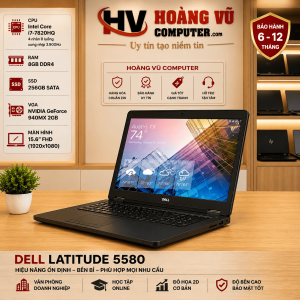 Dell Latitude 5580 i7-7820HQ 940MX Quảng Ngãi – laptop doanh nghiệp bền bỉ, hiệu năng mạnh tại Hoàng Vũ Computer.