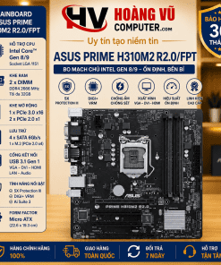 Mainboard ASUS PRIME H310M2 R2.0/FPT Quảng Ngãi – hỗ trợ Intel Gen 8/9, SSD NVMe, hoạt động ổn định tại Hoàng Vũ Computer.