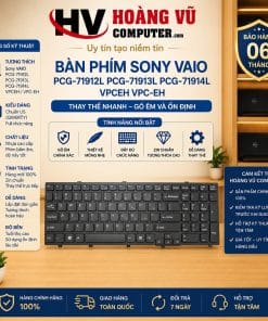 Bàn phím Sony VAIO PCG-71912L, PCG-71913L, PCG-71914L, VPCEH, VPC-EH bảo hành 6 tháng, tư vấn thay thế tại Hoàng Vũ Computer.