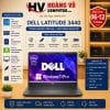 Dell Latitude 3440 Core i7-1355U | RAM 16GB | SSD 512GB | NVIDIA MX550 2GB | Màn Hình 14 Inch FHD - Hoàng Vũ Computer