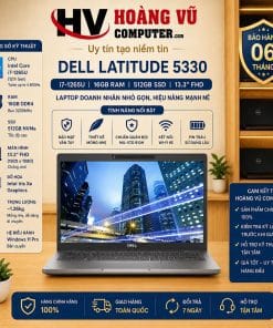 Dell Latitude 5330 i7-1265U Ram 16GB SSD 512GB Màn 13.3 inch FHD - Hoàng Vũ Computer