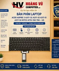 Bàn Phím Acer A317-32 A317-33 A317-51 A317-52 A715-74G A715-75G US - Hoàng Vũ Computer