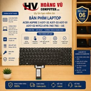Bàn Phím Acer A317-32 A317-33 A317-51 A317-52 A715-74G A715-75G US - Hoàng Vũ Computer