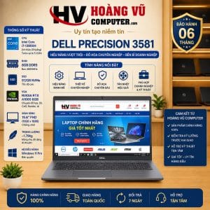 Dell Precision 3581 i7-13800H Ram 8GB (D5) SSD 512GB RTX A1000 6GB 15.6 FHD - Hoàng Vũ Computer